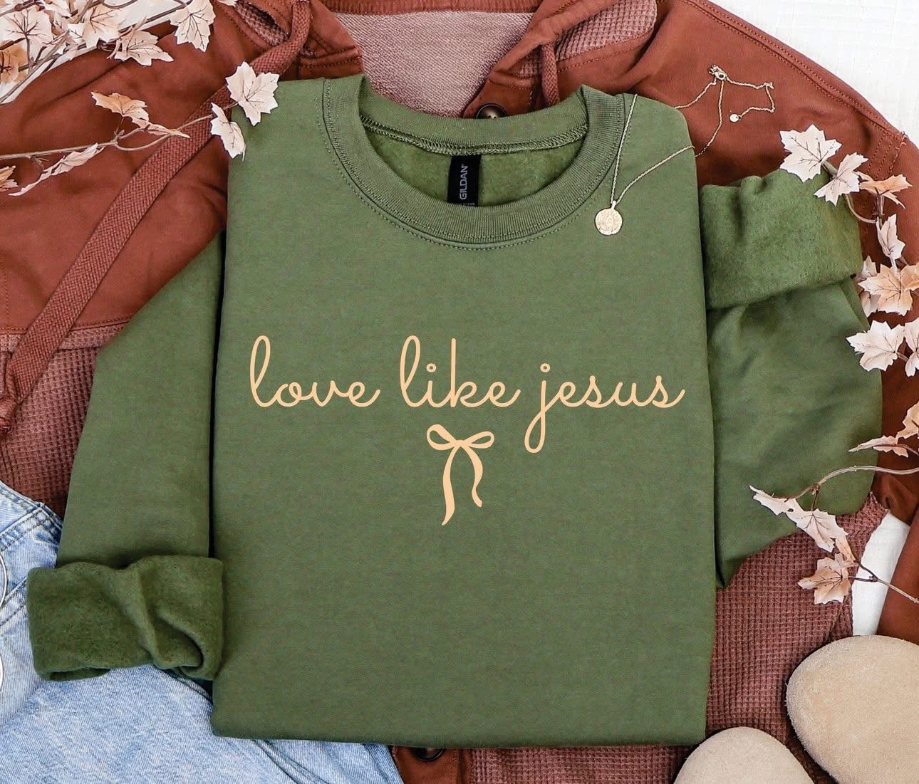 Love Like Jesus Sweatshirt