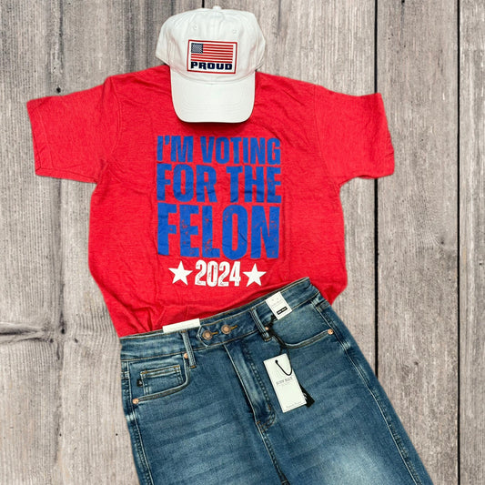 I'm Voting for the Felon 2024 T-Shirt